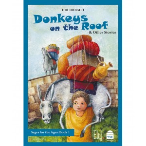 Sages for the Ages Volume 1: Donkeys on the Roof – Uri Orbach (Hardcover) Libros y Media
