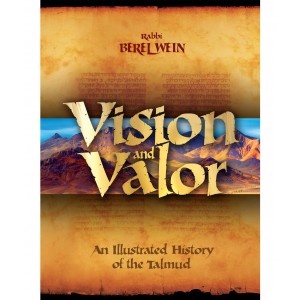 Vision and Valour: An Illustrated History of the Talmud – Rabbi Berel Wein (Hardcover) Jewish Books